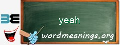 WordMeaning blackboard for yeah